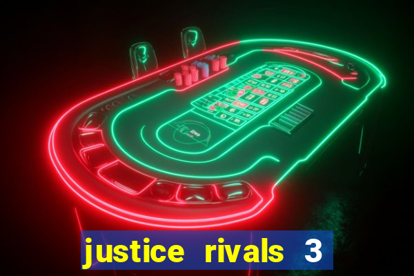 justice rivals 3 dinheiro infinito